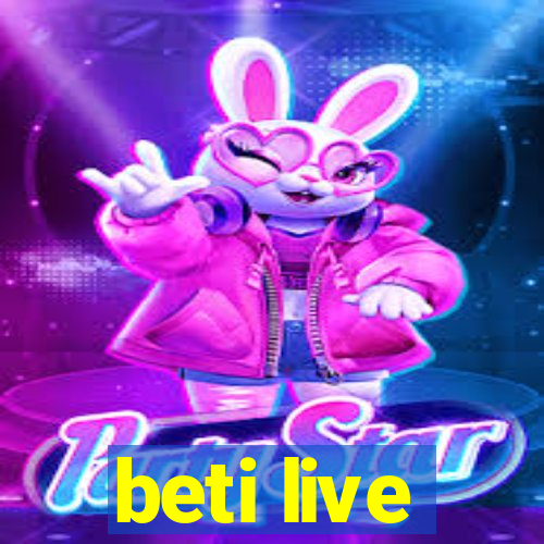 beti live